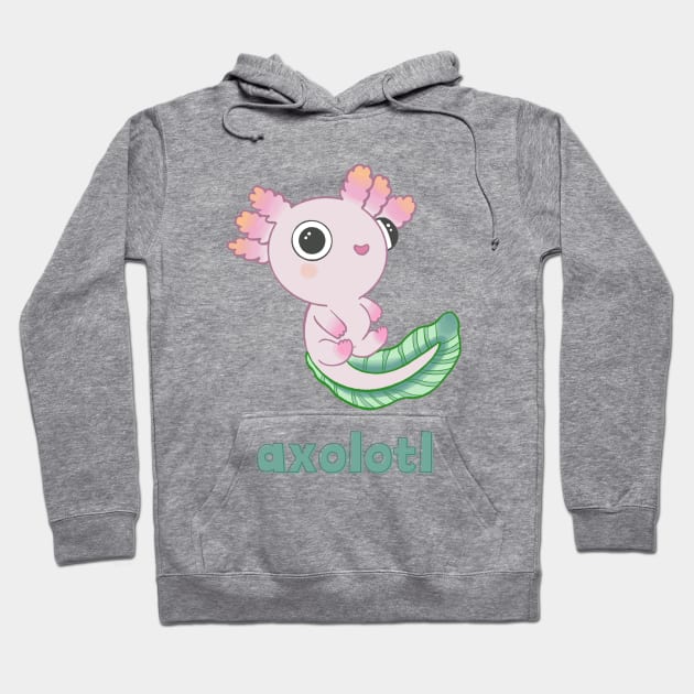 Axolotl with Name Hoodie by Sketchy